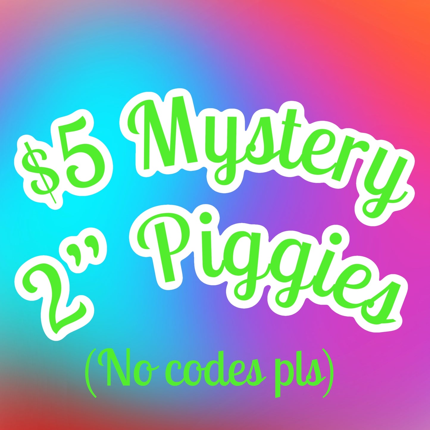 $5 2” Mystery Piggies (No Codes)